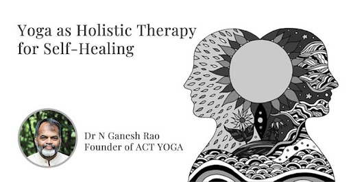 Yoga as Holistic Therapy for Self-Healing