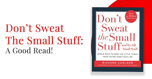 Don’t Sweat the Small Stuff, and it’s All Small Stuff: Book Review